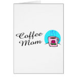 Coffee Mom Card