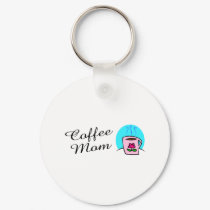 Coffee Mom keychains