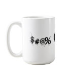 $#@% COFFEE MUG