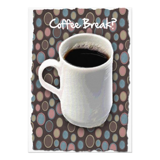 134+ Coffee Break Invitations, Coffee Break Announcements & Invites