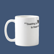 Coffee mug - 'Coaching is worthless to...' mugs