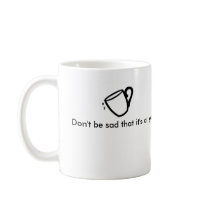 Coffee mug! Great slogan! Fantastic design!