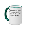 Coffee mug, Remember to keep your mugs handy fo... mug