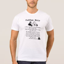 Coffee Noir T-shirt  Bitter Like a Cheap Cigar...