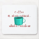 Coffee. . .not a vegetable mousepads by pauljohnkurf Coffee. . .not a vegetable mousepads