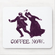 COFFEE. NOW. mousepads by spyderfyngers COFFEE. NOW. mousepads