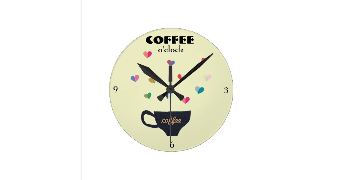 Coffee O'Clock Wall Clock Zazzle
