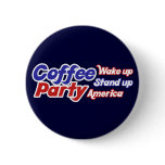 Coffee Party USA Wake up Stand Up Button