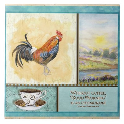 Kitchen Quotes on Coffee   Rooster Funny Sayings Kitchen Art Decor Tile From Zazzle Com