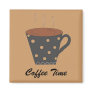 Coffee Time - magnet Coffee Time - magnet