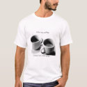 Coffee t-shirts by ritajo Coffee t-shirts