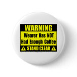 coffee warning sign pinback buttons