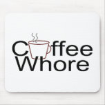 Coffee Whore 2 Mousepads