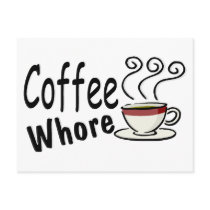 Coffee Whore postcards by CelebrationZazzle Coffee Whore postcards