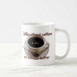 coffee without caffeine is like sex w/o leather