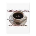 coffee without caffeine is like sex w/o leather postcards by Dynomoose coffee without caffeine is like sex w/o leather postcards