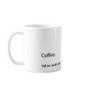 Coffee.  Yellow teeth are sexy. mugs