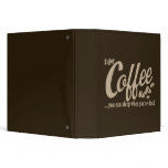 Coffee you can sleep when you're dead vinyl binders