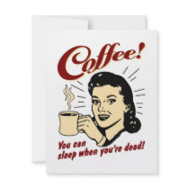Coffee! You Can Sleep When You're Dead! invitations