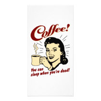 Coffee! You Can Sleep When You're Dead! photo cards by PreciousDesigns Coffee! You Can Sleep When You're Dead! photo cards