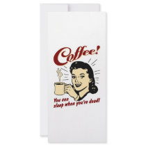 Coffee! You Can Sleep When You're Dead! rack cards