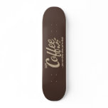 Coffee you can sleep when you're dead skateboard decks