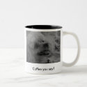Coffee you say? mugs