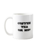 CoffeeTea or Me? Coffee Mug