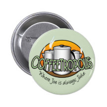 Coffeetropolis Button
