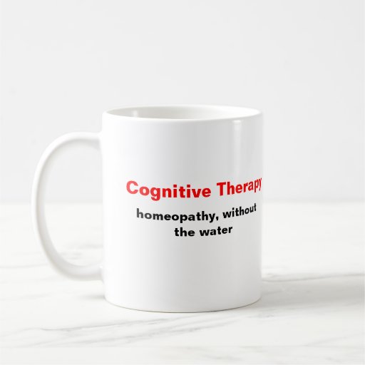 Cognitive Therapy, homeopathy, without the water Mugs