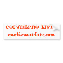 COINTELPRO LIVES!exoticwarfare.com bumper stickers by exoticwarfare COINTELPRO LIVES!exoticwarfare.com bumper stickers