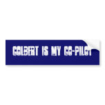COLBERT IS MY CO-PILOT bumper stickers