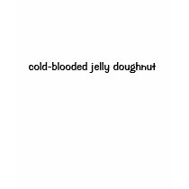 cold-blooded jelly doughnut t-shirts