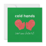 "Cold Hands, Warm Heart" Square Christmas Card Custom Announcement