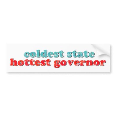 Coldest State, Hottest Governor Bumper Sticker by sardonicshirts