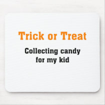 Collecting Halloween candy for my kid costume mousepads