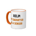 College Admissions - Help My Daughter is a Senior! mug