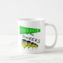College Is For Suckers mug