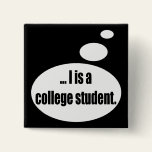 College Student Talking T-shirts Gifts Buttons