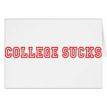 College Sucks Greeting Cards