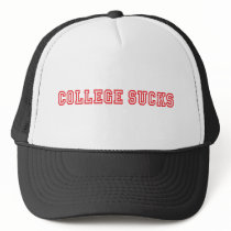 College Sucks Trucker Hats