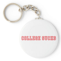 College Sucks Keychain