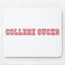 College Sucks Mouse Pads