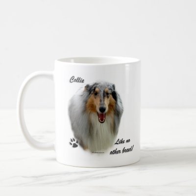 Collie Like No Other Breed mugs