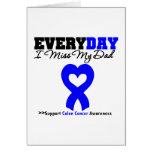 Colon Cancer Every Day I Miss My Dad cards