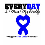 Colon Cancer Every Day I Miss My Daddy Tee Shirt