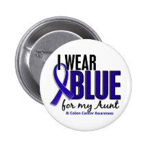 Colon Cancer I Wear Blue For My Aunt 10 Pinback Button