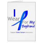 Colon Cancer I Wear Blue For My Boyfriend Greeting Card
