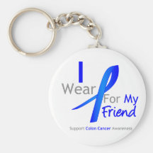 Colon Cancer I Wear Blue For My Friend Keychains