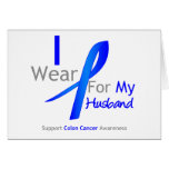 Colon Cancer I Wear Blue For My Husband Card